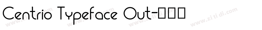 Centrio Typeface Out字体转换